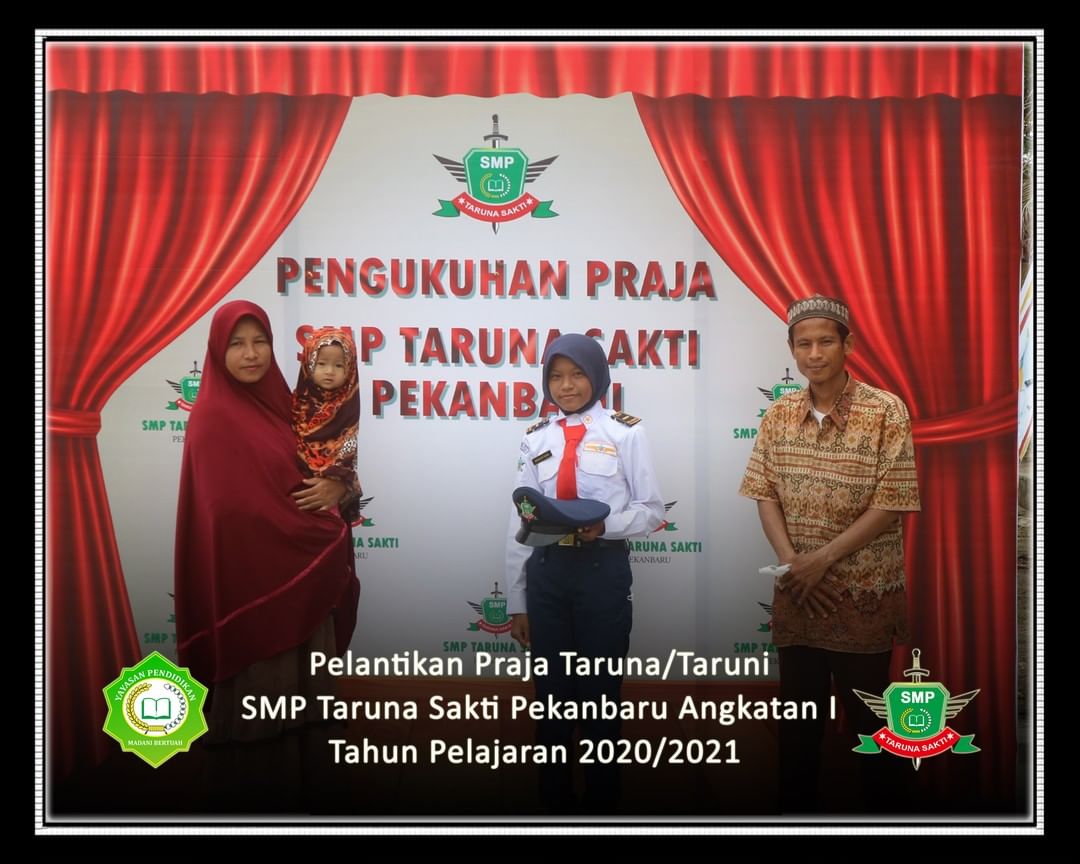 Pelantikan Praja Taruna/Taruni
SMP Taruna Sakti Pekanbaru Angkatan I
Tahun Pelajaran 2020/2021